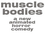muscle bodies horror comedy
